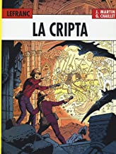 La cripta. Lefranc l'integrale (1980-1986): 3