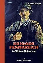 Brigade Frankreich. La Waffen SS francese