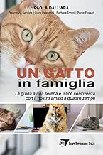 Un gatto in famiglia. La guida a una serena e felice convivenza