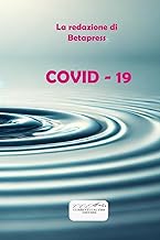 Covid - 19: Parole opere ed omissioni di un periodo pandemico ancora oscuro