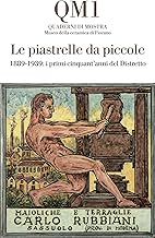 Le piastrelle da piccole. 1889-1939: i primi cinquant'anni del Distretto. Catalogo della mostra (Fiorano Modenese, 20 aprile-25 maggio 2025). Ediz. illustrata