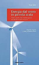 Energia dal vento in piccola scala. Tutto quello che è utile sapere sul micro e mini-eolico