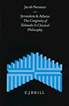 Jerusalem and Athens: The Congruity of Talmudic and Classical Philosophy