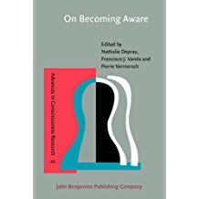 On Becoming Aware: A Pragmatics of Experiencing