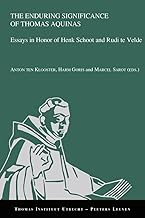 The Enduring Significance of Thomas Aquinas: Essays in Honor of Henk Schoot and Rudi Te Velde