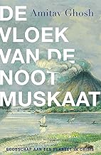 De vloek van de nootmuskaat: Boodschap aan een planeet in crisis