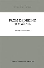 From Dedekind to Godel: Essays on the Development of the Foundations of Mathematics: 251