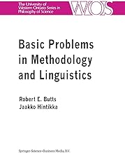 Basic Problems in Methodology and Linguistics: Part Three of the Proceedings of the Fifth International Congress of Logic, Methodology and Philosophy of Science, London, Ontario, Canada-1975: 11