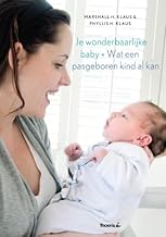 JE WONDERBAARLIJKE BABY: wat een pasgeboren kind al kan