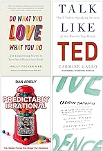 Do What You Love Love What You Do[Hardcover], Talk Like TED, Predictably Irrational, Creative Confidence 4 Books Collection Set