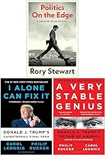 Politics On the Edge, I Alone Can Fix It & A Very Stable Genius 3 Books Collection Set