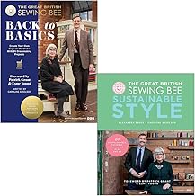 The Great British Sewing Bee Back to Basics & Sustainable Style By Caroline Akselson, Alexandra Bruce 2 Books Collection Set