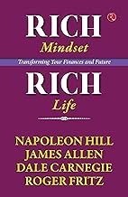 Rich Mindset, Rich Life: Transforming Your Finances and Future