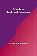 Morals in Trade and Commerce