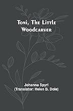 Toni, the Little Woodcarver