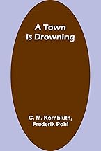 A Town Is Drowning