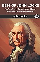 Best of John Locke: Two Treatises of Government and Essay Concerning Human Understanding (Grapevine edition)