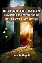 Beyond the Pages: Revealing the Mysteries of Well-Known Story Worlds