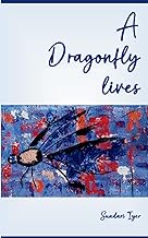 A Dragonfly lives