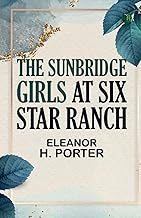 The Sunbridge Girls at Six Star Ranch