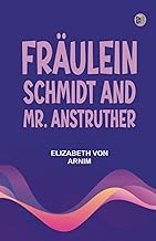 Fräulein Schmidt and Mr. Anstruther