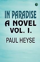 In Paradise: A Novel. Vol. I.