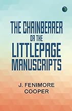The Chainbearer Or The Littlepage Manuscripts