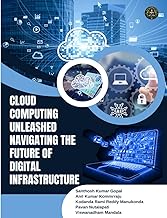 CLOUD COMPUTING UNLEASHED: Navigating the Future of Digital Infrastructure