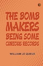 The Bomb-MakersBeing Some Curious Records