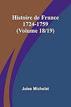 Histoire de France 1724-1759 (Volume 18/19)