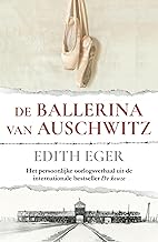 De ballerina van Auschwitz: Het persoonlijke verhaal uit de internationale bestseller De keuze