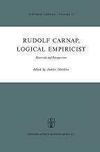 Rudolf Carnap, Logical Empiricist: Materials and Perspectives (Synthese Library): 73