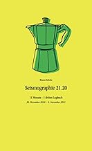 Seismographie 21.20: 11 Monate - 1 drittes Logbuch - 30. Dezember 2020 - 8. November 2021