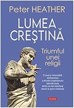 Lumea Crestina. Triumful Unei Religii