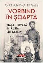 Vorbind In Soapta. Viata Privata In Rusia Lui Stalin