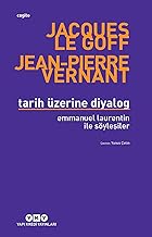 Tarih Üzerine Diyalog: Emmanuel Laurentin ile Söyleşiler