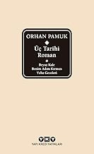 Üç Tarihi Roman: Beyaz Kale – Benim Adım Kırmızı – Veba Geceleri (Delta)