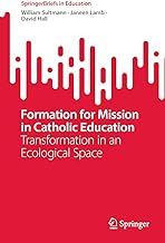 Formation for Mission in Catholic Education: Transformation in an Ecological Space