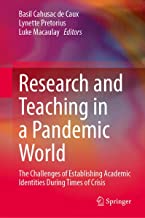 Research and Teaching in a Pandemic World: The Challenges of Establishing Academic Identities During Times of Crisis