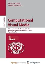 Computational Visual Media: 12th International Conference, CVM 2024, Wellington, New Zealand, April 10-12, 2024, Proceedings, Part I