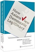 How Asians View Democratic Legitimacy