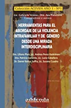 Herramientas para el abordaje de la violencia intrafamiliar y de género desde una mirada interdisciplinaria: Colección ACEVIFA AÑO 1 - Nº1