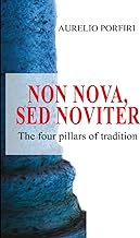 Non nova, sed noviter: The four pillars of tradition