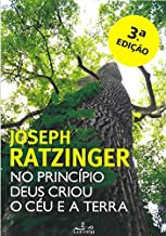 No Principio Deus Criou o Céu e a Terra (Portuguese Edition)