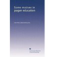 Some motives in pagan education