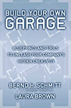 Build Your Own Garage: Blueprints and Tools to Unleash Your Company's Hidden Creativity (English Edition)