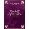 The doctrine of the Holy Spirit, or, Philosophy of the divine operation in the redemption of man