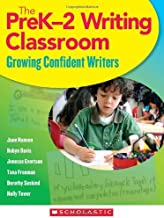 THE PREK-2 WRITING CLASSROOM: GROWING CONFIDENT WRITERS By Hansen, Jane (Author) Paperback on 01-Jan-2011