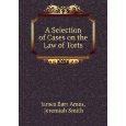 A Selection of cases on the law of torts