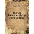 The Old Identities (Large Print Edition)